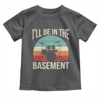 Funny Drummer Toddler T Shirt Drum Set Drumming Lovers I'll Be In The Basement - Wonder Print Shop