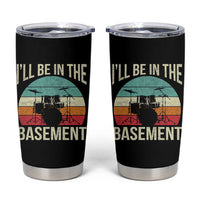 Funny Drummer Tumbler Cup Drum Set Drumming Lovers I'll Be In The Basement - Wonder Print Shop