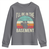 Funny Drummer Youth Sweatshirt Drum Set Drumming Lovers I'll Be In The Basement - Wonder Print Shop