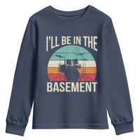 Funny Drummer Youth Sweatshirt Drum Set Drumming Lovers I'll Be In The Basement - Wonder Print Shop