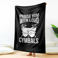 Christian Drummer Throw Blanket Praise Him With Loud Cymbals Drumming Psalm 150:3 - Wonder Print Shop