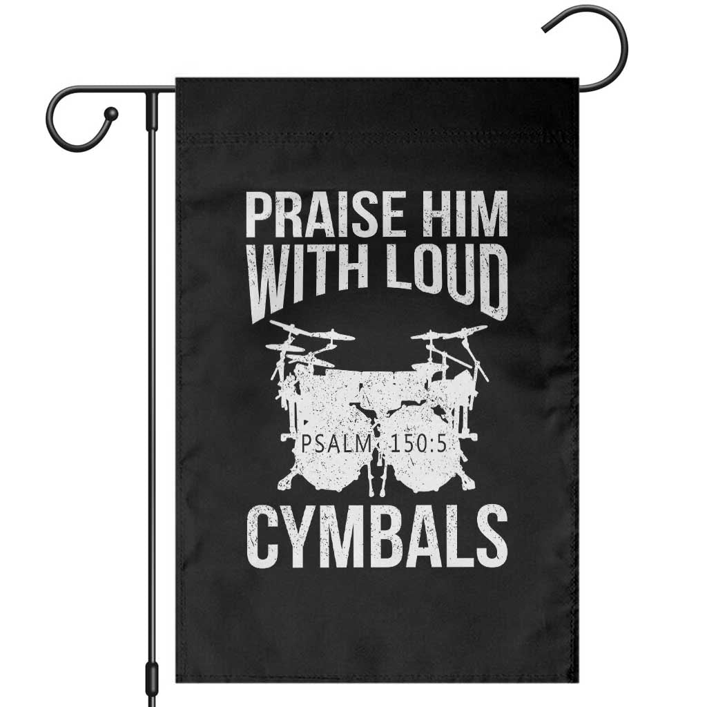 Christian Drummer Garden Flag Praise Him With Loud Cymbals Drumming Psalm 150:3 - Wonder Print Shop