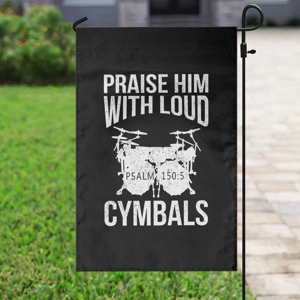 Christian Drummer Garden Flag Praise Him With Loud Cymbals Drumming Psalm 150:3 - Wonder Print Shop