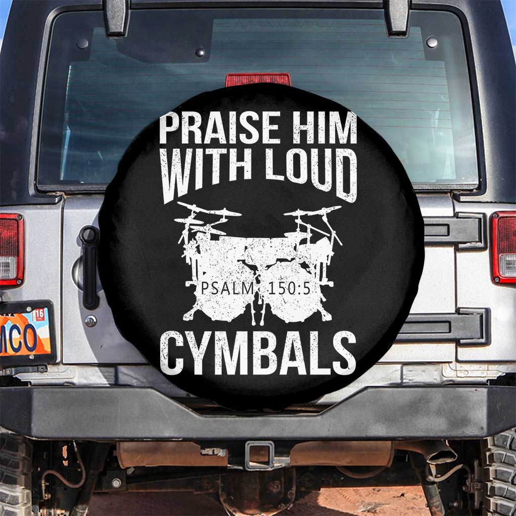 Christian Drummer Spare Tire Cover Praise Him With Loud Cymbals Drumming Psalm 150:3 - Wonder Print Shop