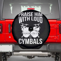 Christian Drummer Spare Tire Cover Praise Him With Loud Cymbals Drumming Psalm 150:3 - Wonder Print Shop