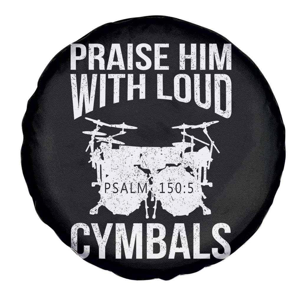 Christian Drummer Spare Tire Cover Praise Him With Loud Cymbals Drumming Psalm 150:3 - Wonder Print Shop