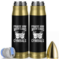 Christian Drummer Bullet Tumbler Praise Him With Loud Cymbals Drumming Psalm 150:3 - Wonder Print Shop