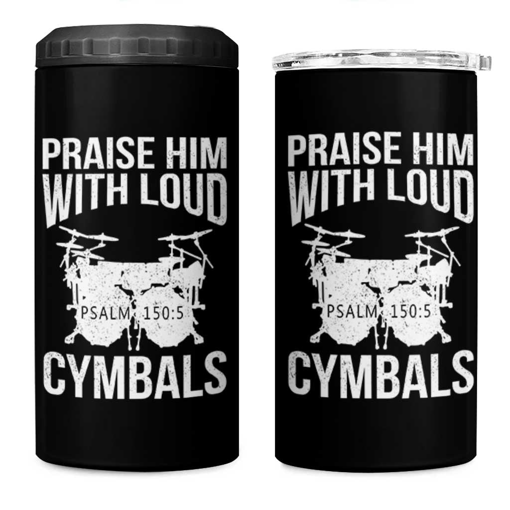 Christian Drummer 4 in 1 Can Cooler Tumbler Praise Him With Loud Cymbals Drumming Psalm 150:3 - Wonder Print Shop