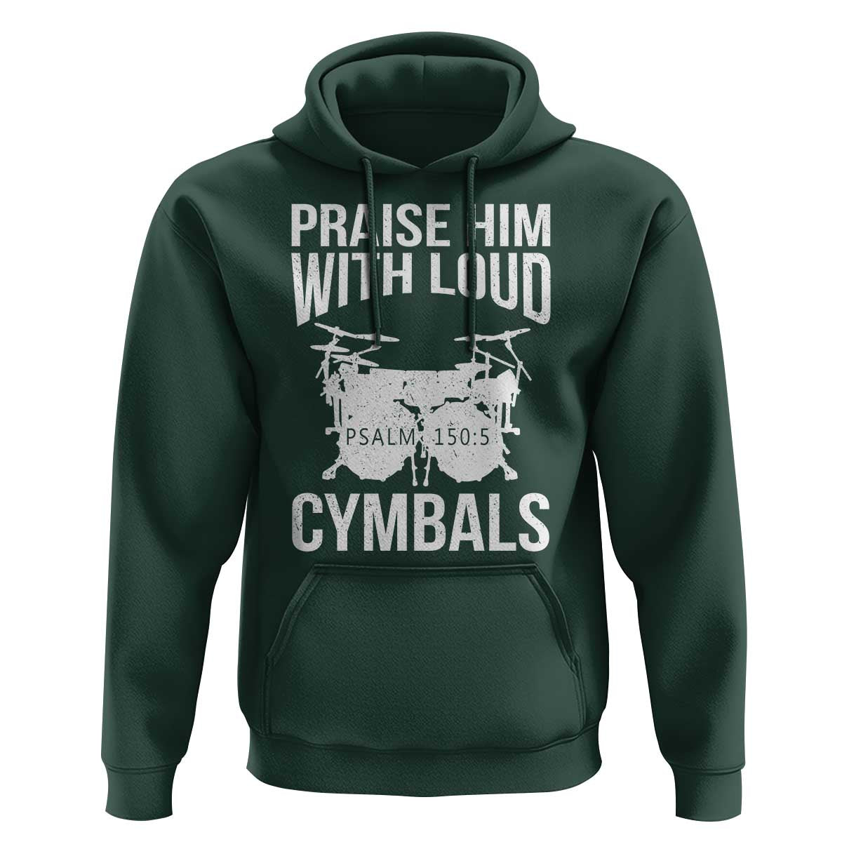 Christian Drummer Hoodie Praise Him With Loud Cymbals Drumming Psalm 150:3 - Wonder Print Shop