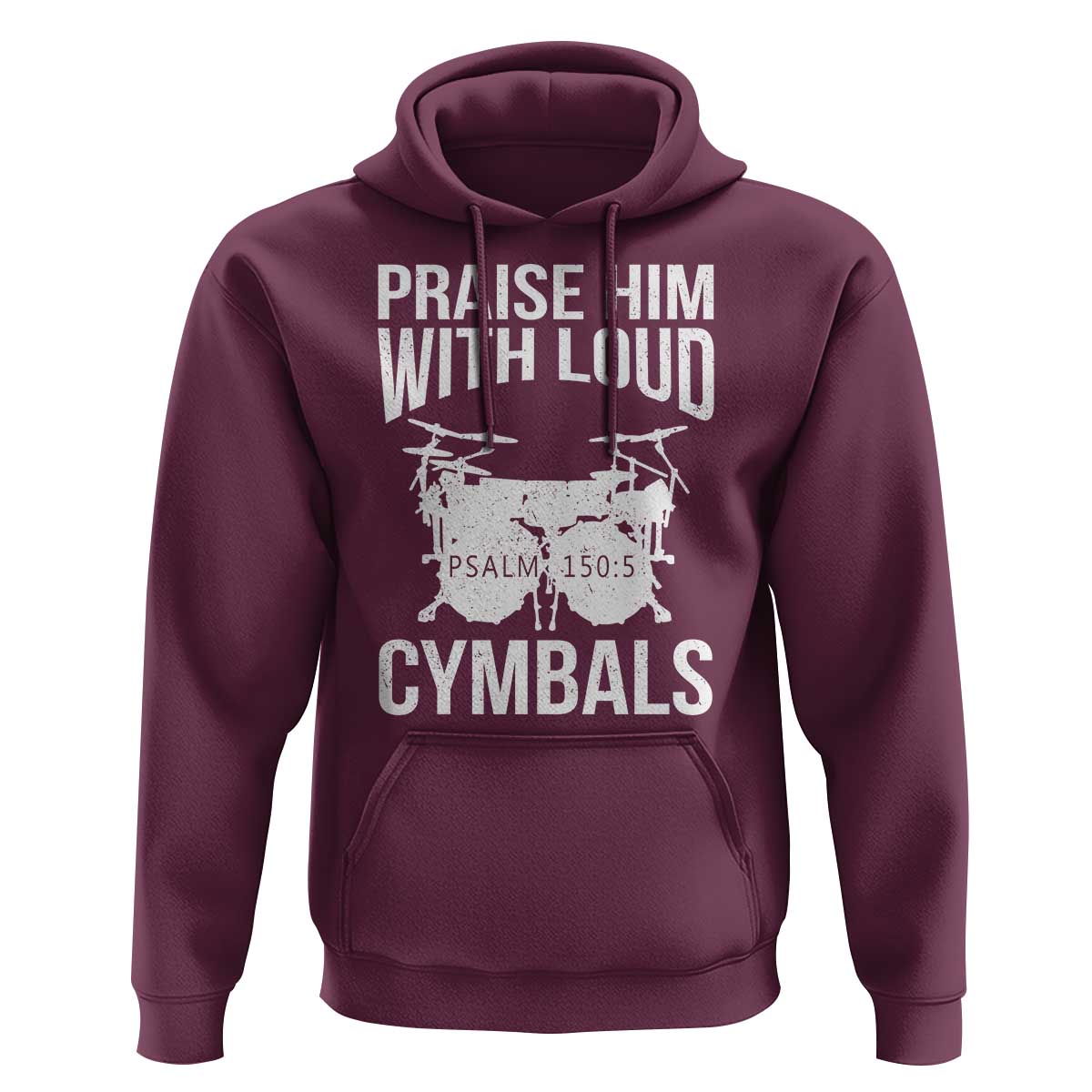 Christian Drummer Hoodie Praise Him With Loud Cymbals Drumming Psalm 150:3 - Wonder Print Shop