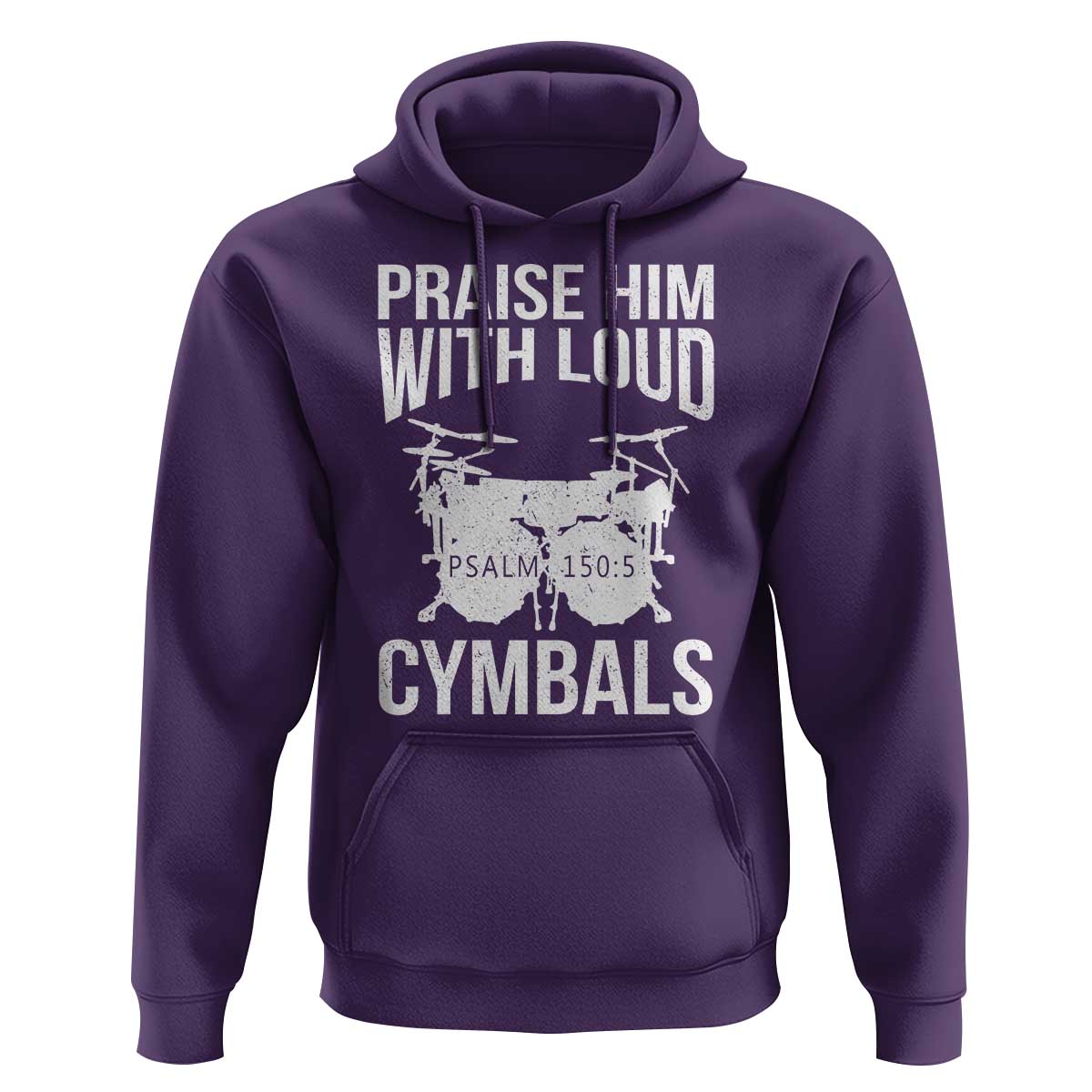 Christian Drummer Hoodie Praise Him With Loud Cymbals Drumming Psalm 150:3 - Wonder Print Shop