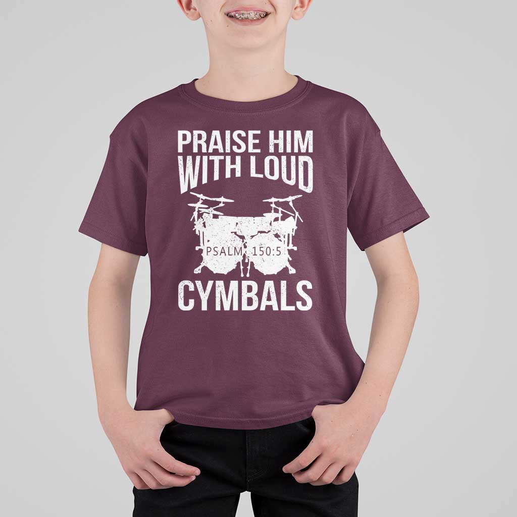 Christian Drummer T Shirt For Kid Praise Him With Loud Cymbals Drumming Psalm 150:3 - Wonder Print Shop
