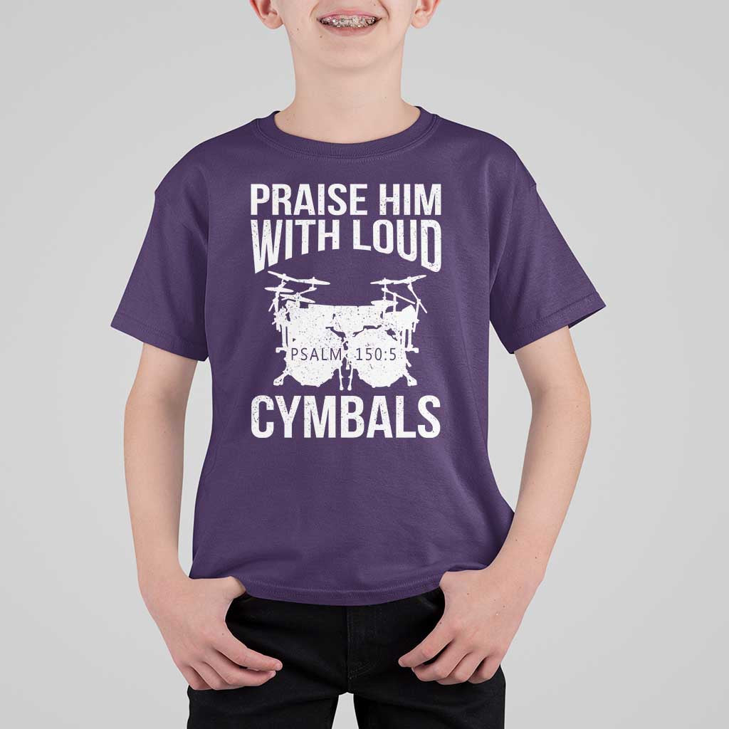Christian Drummer T Shirt For Kid Praise Him With Loud Cymbals Drumming Psalm 150:3 - Wonder Print Shop