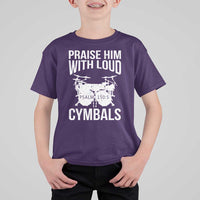 Christian Drummer T Shirt For Kid Praise Him With Loud Cymbals Drumming Psalm 150:3 - Wonder Print Shop