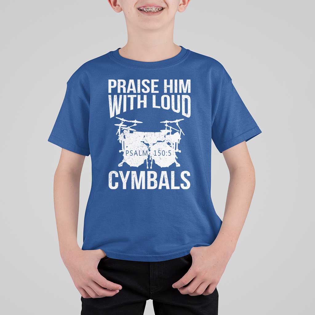 Christian Drummer T Shirt For Kid Praise Him With Loud Cymbals Drumming Psalm 150:3 - Wonder Print Shop