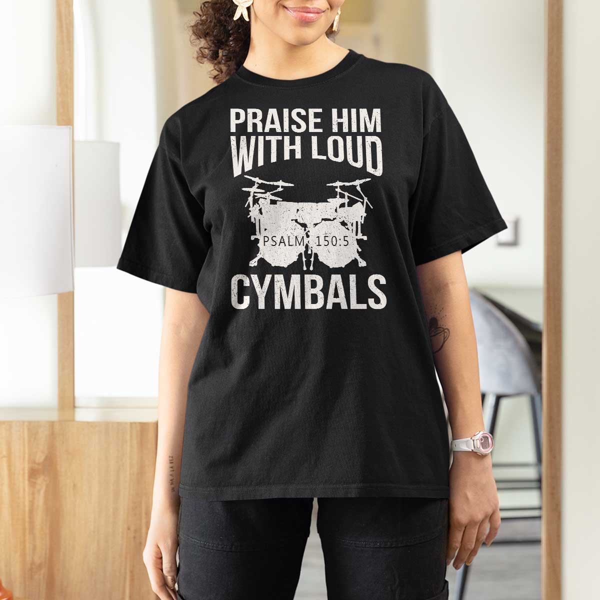 Christian Drummer T Shirt For Women Praise Him With Loud Cymbals Drumming Psalm 150:3 - Wonder Print Shop