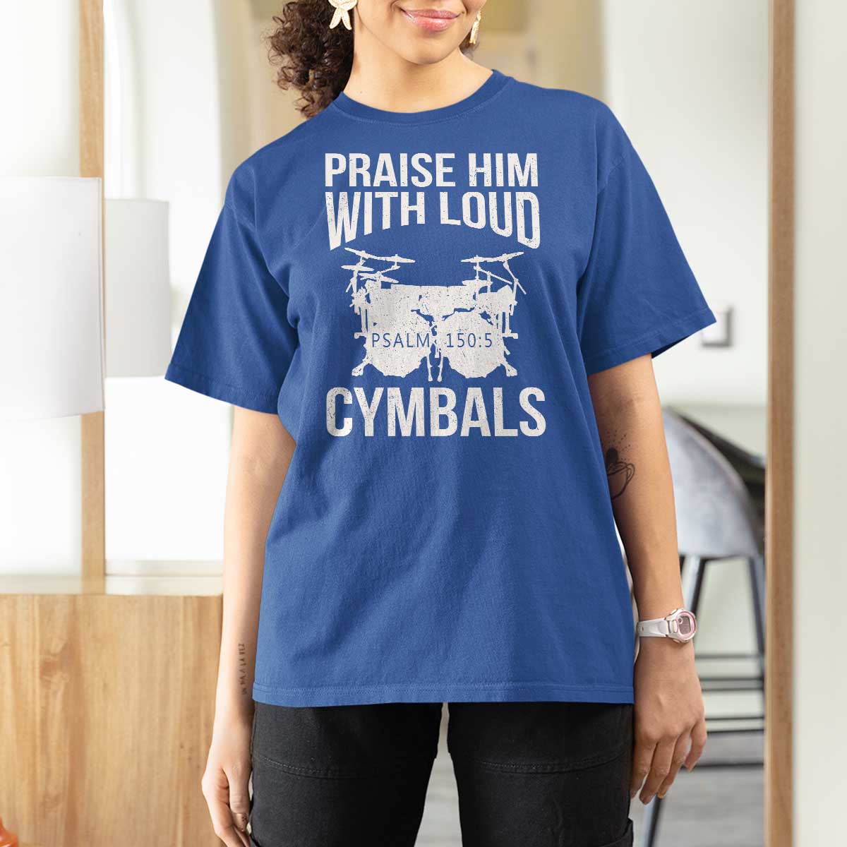 Christian Drummer T Shirt For Women Praise Him With Loud Cymbals Drumming Psalm 150:3 - Wonder Print Shop