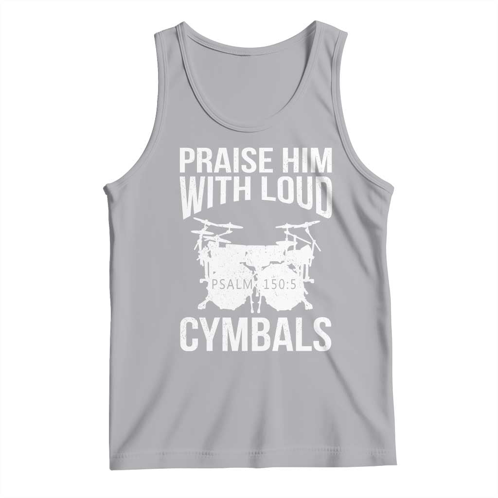 Christian Drummer Tank Top Praise Him With Loud Cymbals Drumming Psalm 150:3 - Wonder Print Shop