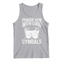 Christian Drummer Tank Top Praise Him With Loud Cymbals Drumming Psalm 150:3 - Wonder Print Shop