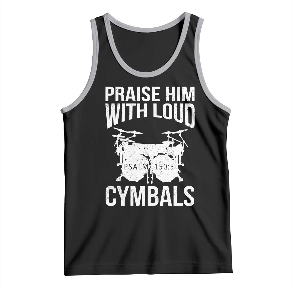 Christian Drummer Tank Top Praise Him With Loud Cymbals Drumming Psalm 150:3 - Wonder Print Shop