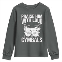Christian Drummer Youth Sweatshirt Praise Him With Loud Cymbals Drumming Psalm 150:3 - Wonder Print Shop