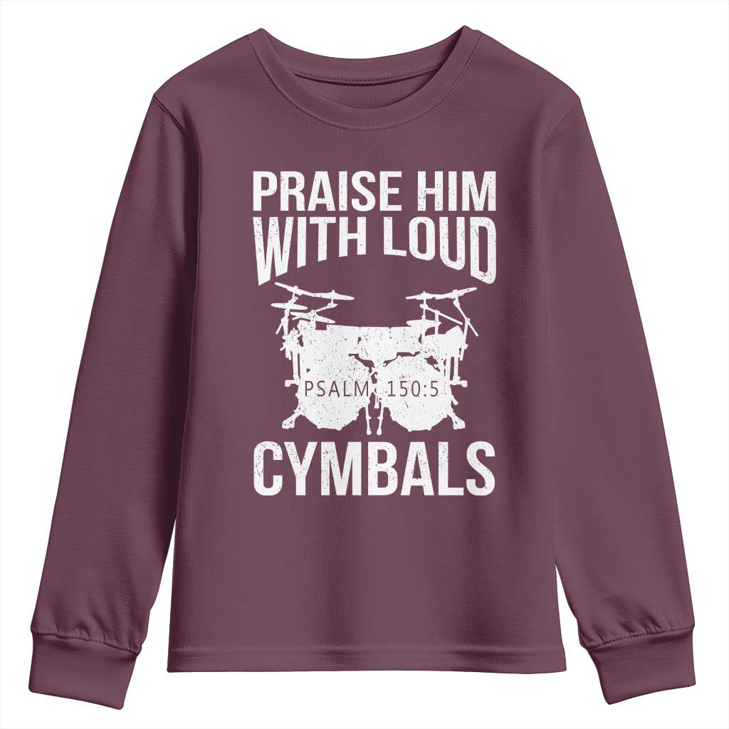 Christian Drummer Youth Sweatshirt Praise Him With Loud Cymbals Drumming Psalm 150:3 - Wonder Print Shop