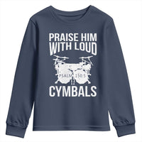 Christian Drummer Youth Sweatshirt Praise Him With Loud Cymbals Drumming Psalm 150:3 - Wonder Print Shop