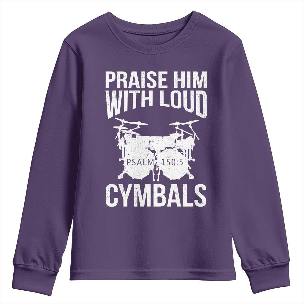 Christian Drummer Youth Sweatshirt Praise Him With Loud Cymbals Drumming Psalm 150:3 - Wonder Print Shop