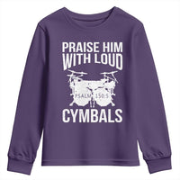 Christian Drummer Youth Sweatshirt Praise Him With Loud Cymbals Drumming Psalm 150:3 - Wonder Print Shop