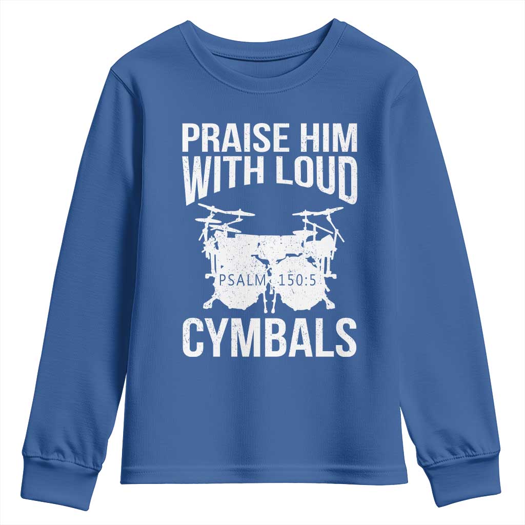Christian Drummer Youth Sweatshirt Praise Him With Loud Cymbals Drumming Psalm 150:3 - Wonder Print Shop