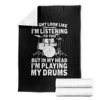 Funny Drummer Throw Blanket I Might Look Like Im Listening To You But - Wonder Print Shop