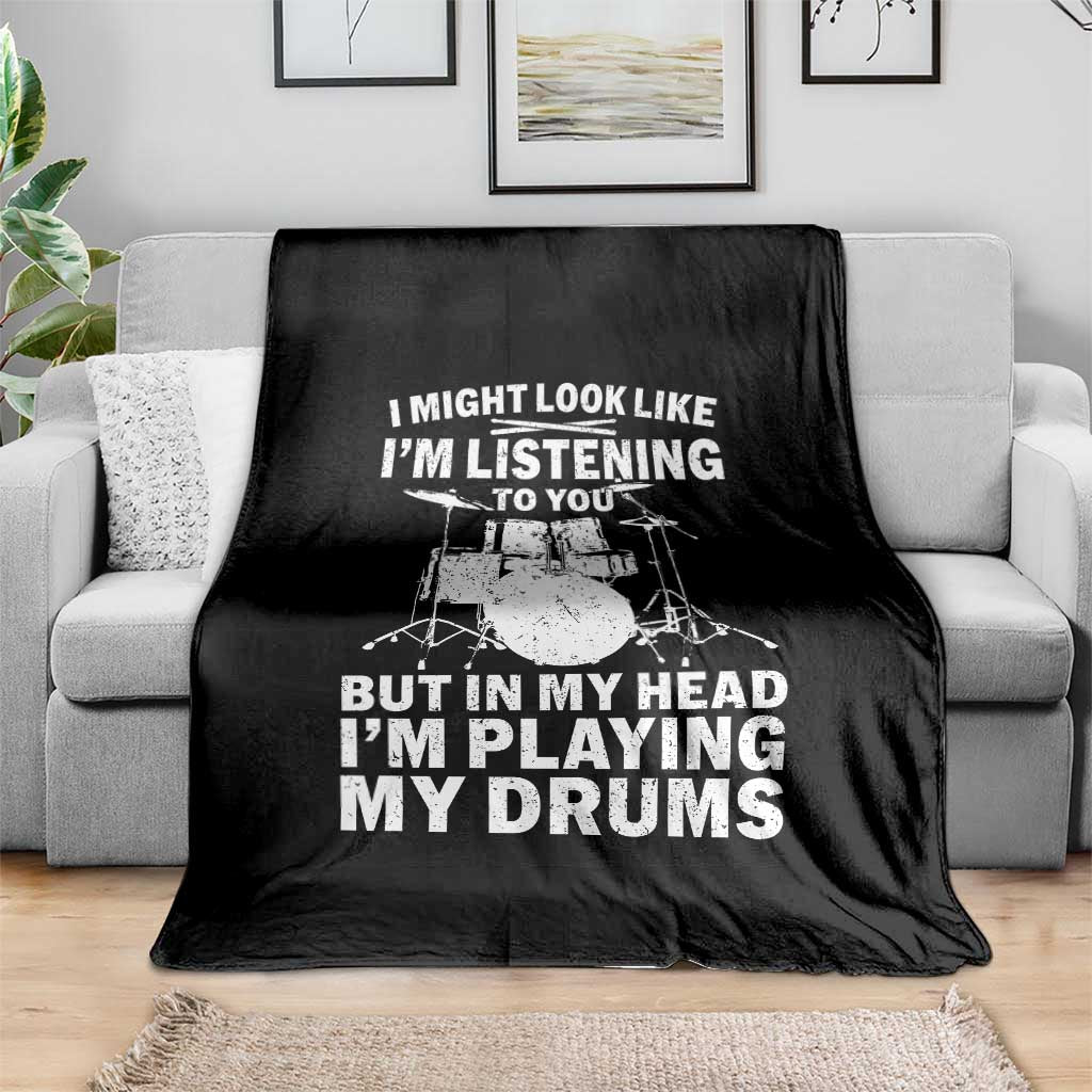Funny Drummer Throw Blanket I Might Look Like Im Listening To You But - Wonder Print Shop