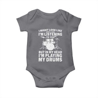Funny Drummer Baby Onesie I Might Look Like Im Listening To You But - Wonder Print Shop