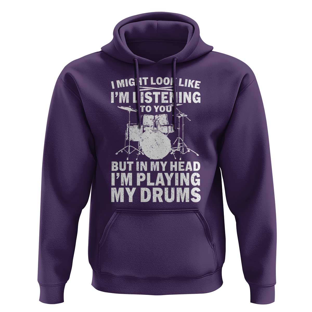 Funny Drummer Hoodie I Might Look Like Im Listening To You But - Wonder Print Shop
