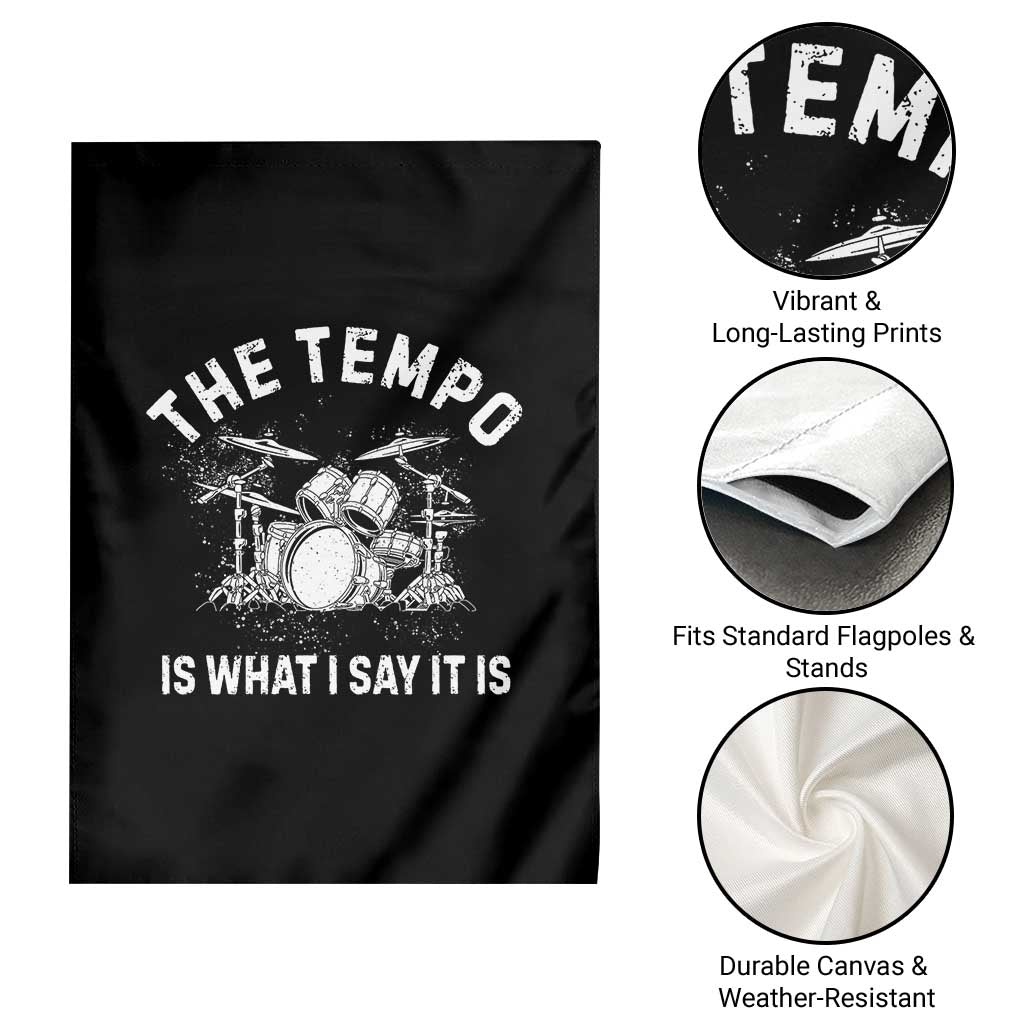 Funny Drummer Garden Flag Retro The Tempo Is What I Say It is - Wonder Print Shop