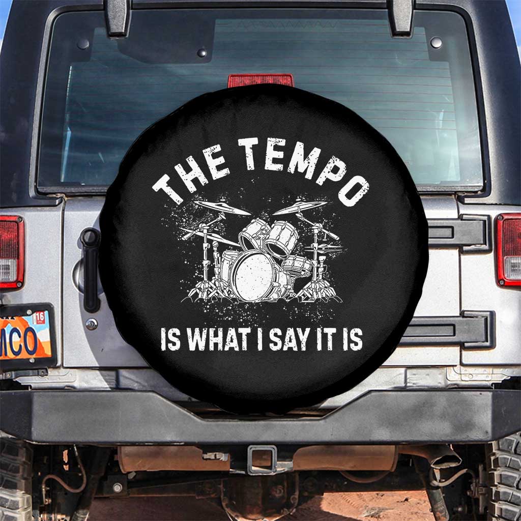 Funny Drummer Spare Tire Cover Retro The Tempo Is What I Say It is - Wonder Print Shop