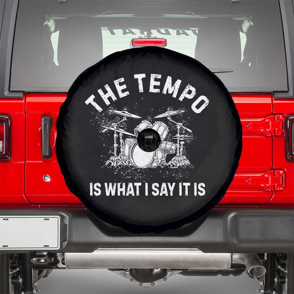 Funny Drummer Spare Tire Cover Retro The Tempo Is What I Say It is - Wonder Print Shop
