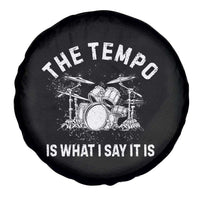 Funny Drummer Spare Tire Cover Retro The Tempo Is What I Say It is - Wonder Print Shop