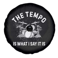 Funny Drummer Spare Tire Cover Retro The Tempo Is What I Say It is - Wonder Print Shop