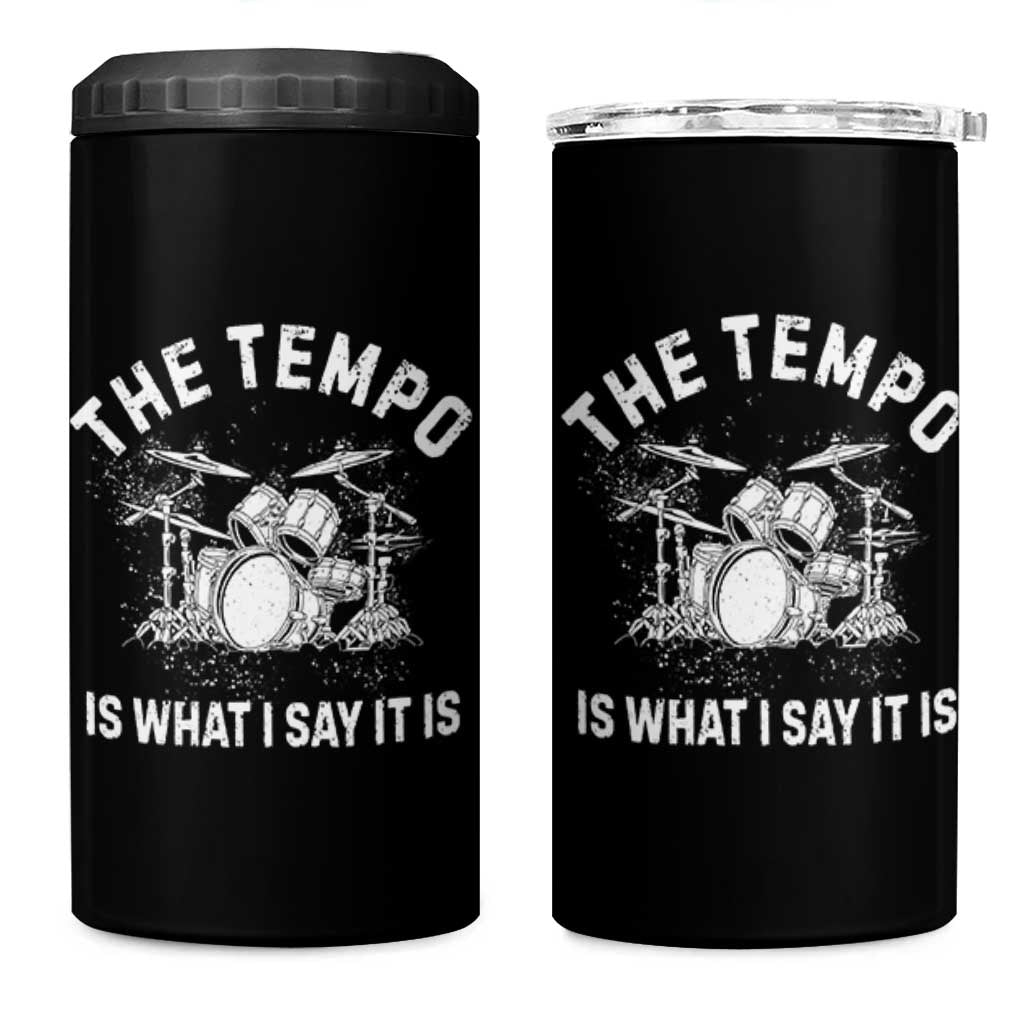 Funny Drummer 4 in 1 Can Cooler Tumbler Retro The Tempo Is What I Say It is - Wonder Print Shop