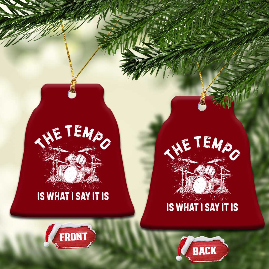 Funny Drummer Ceramic Ornament Retro The Tempo Is What I Say It is - Wonder Print Shop
