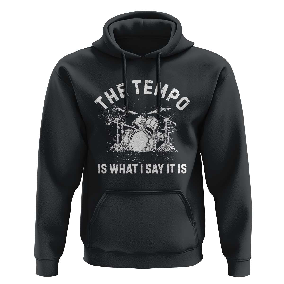 Funny Drummer Hoodie Retro The Tempo Is What I Say It is - Wonder Print Shop