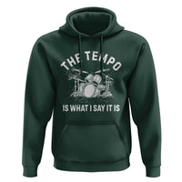 Funny Drummer Hoodie Retro The Tempo Is What I Say It is - Wonder Print Shop