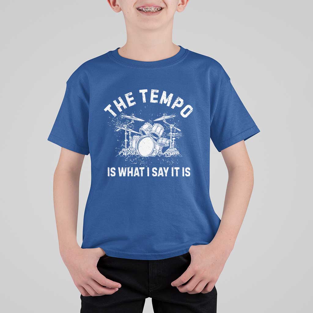 Funny Drummer T Shirt For Kid Retro The Tempo Is What I Say It is - Wonder Print Shop