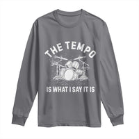 Funny Drummer Long Sleeve Shirt Retro The Tempo Is What I Say It is - Wonder Print Shop