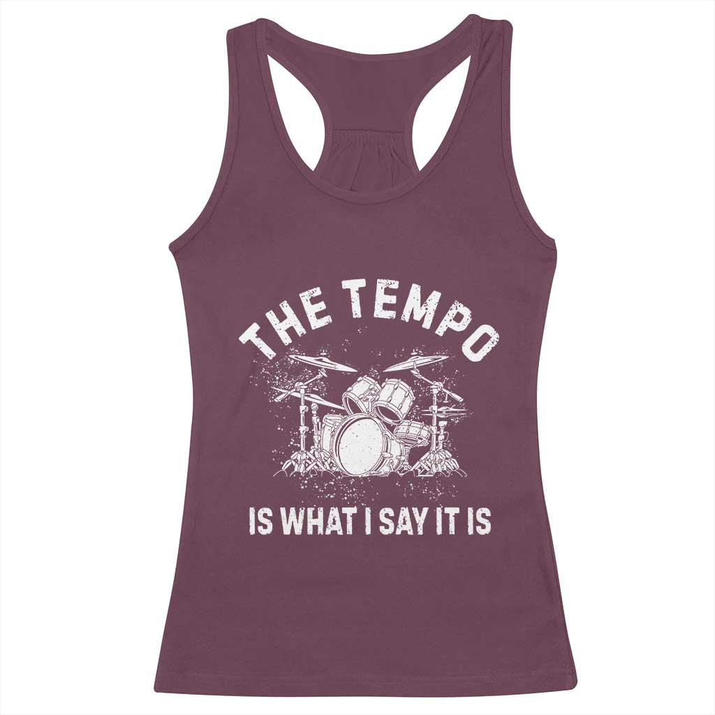 Funny Drummer Racerback Tank Top Retro The Tempo Is What I Say It is - Wonder Print Shop