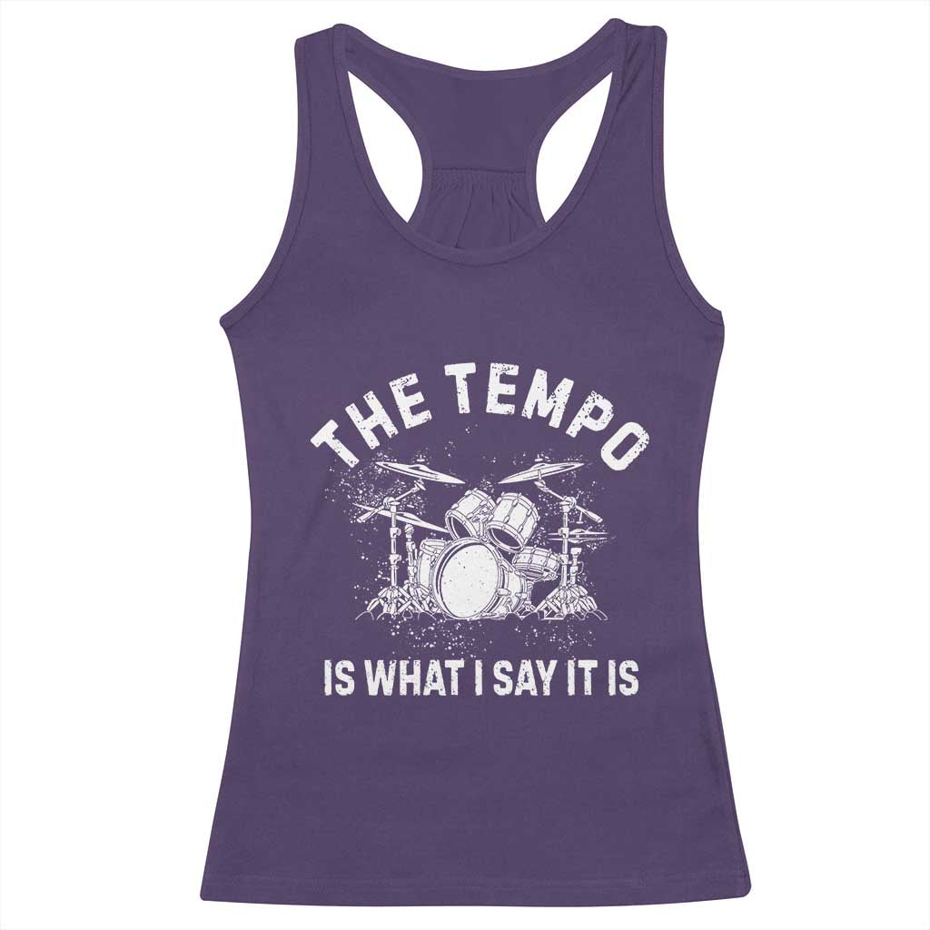 Funny Drummer Racerback Tank Top Retro The Tempo Is What I Say It is - Wonder Print Shop