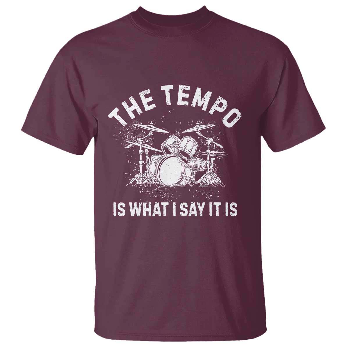 Funny Drummer T Shirt Retro The Tempo Is What I Say It is - Wonder Print Shop