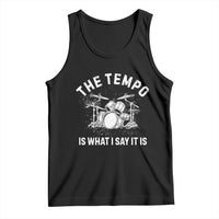Funny Drummer Tank Top Retro The Tempo Is What I Say It is - Wonder Print Shop