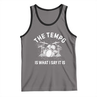 Funny Drummer Tank Top Retro The Tempo Is What I Say It is - Wonder Print Shop